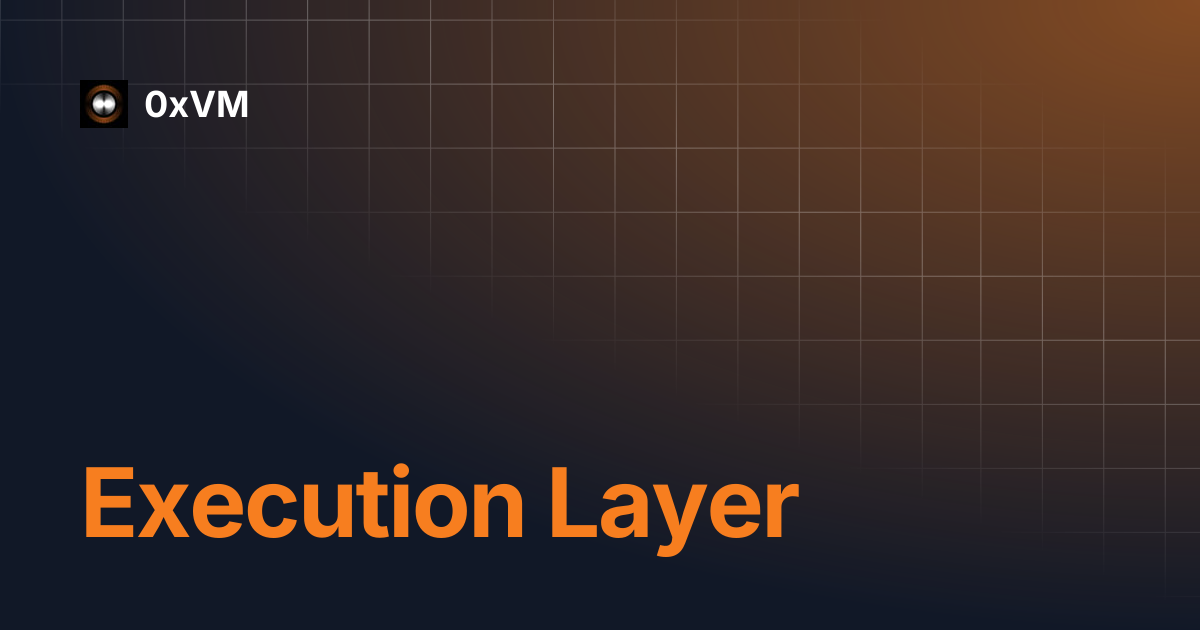 Execution Layer | 0xVM